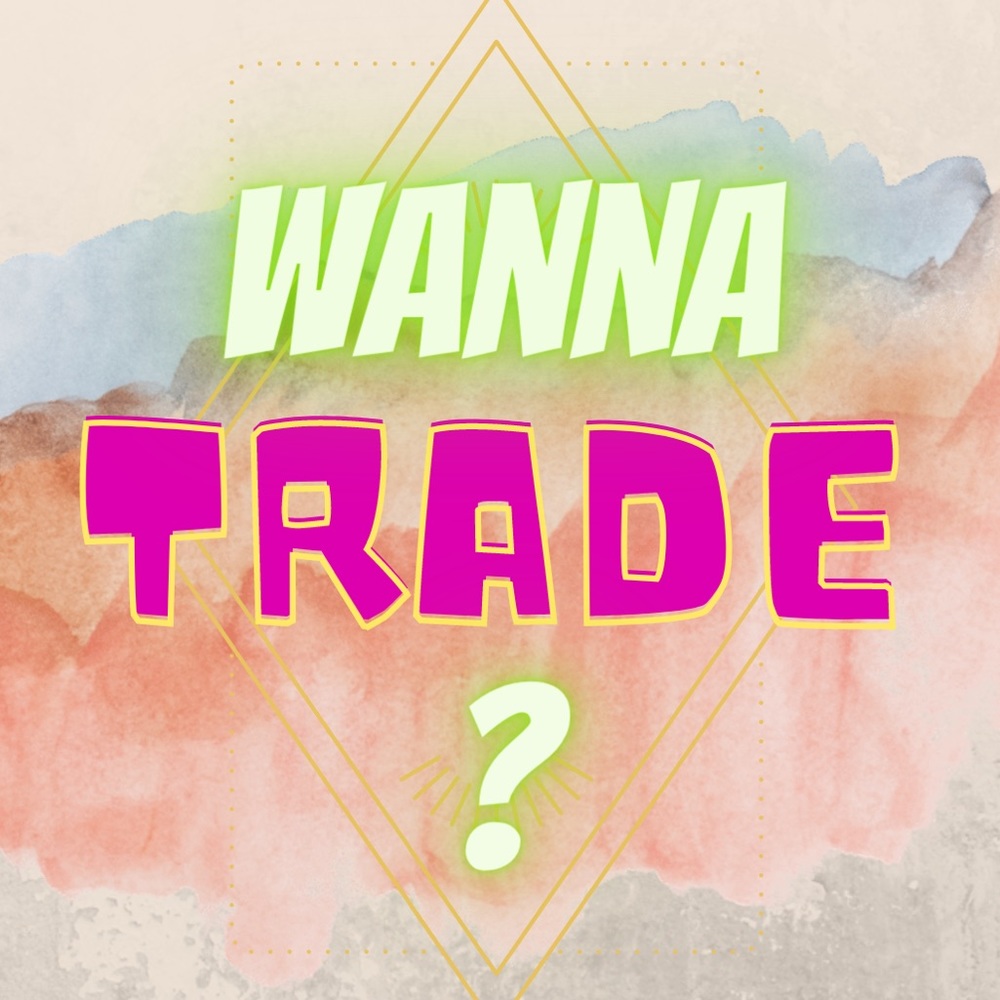 💜 Looking For Good Sellers Who Want To TRADE